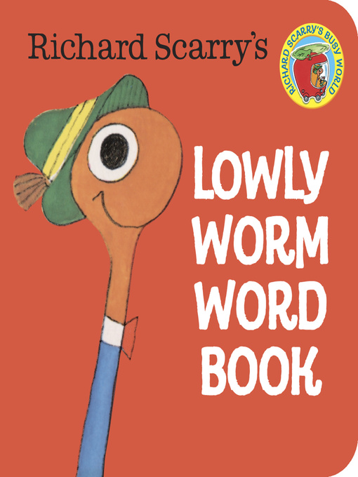 Cover image for Richard Scarry's Lowly Worm Word Book